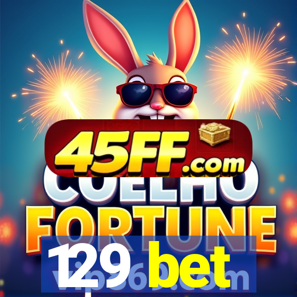 129 bet